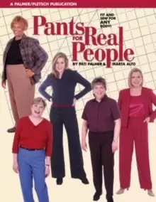 Image of Pants for Real People : Fit and Sew for Any Body