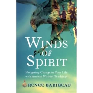 Image of Winds of Spirit : Ancient Wisdom Tools for Navigating Relationships, Health and the Divine