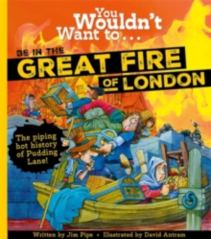 Image of You Wouldn't Want To Be In The Great Fire Of London! Paperback / softback