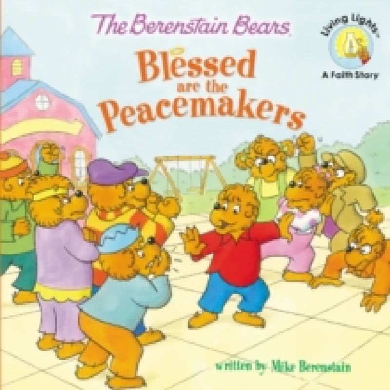 Image of The Berenstain Bears Blessed are the Peacemakers Paperback / softback