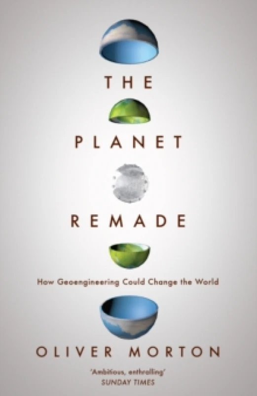 Image of The Planet Remade : How Geoengineering Could Change the World Paperback / softback