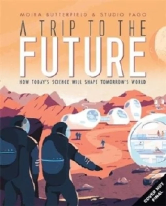 Image of Moira Butterfield A Trip to the Future Book Multi unisex