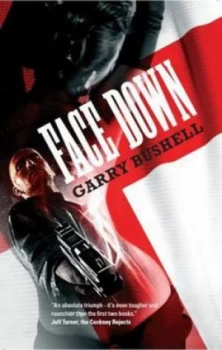 Image of Face down by Garry Bushell