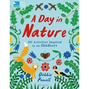 Image of RSPB: A Day in Nature 101 Activities Inspired by the Outdoors Paperback / softback 2019