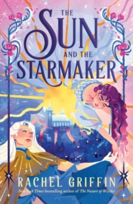 Image of The Sun and the Starmaker : The Spellbinding Romantasy Sensation from the Author of The Nature of Witches Hardback