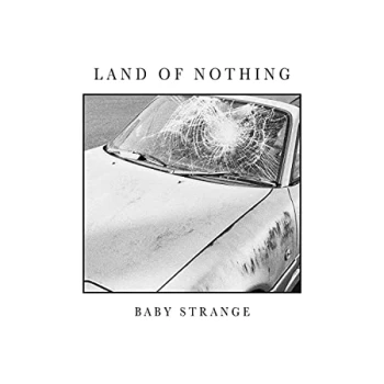 Image of Baby Strange - Land Of Nothing (Opaque Vinyl)
