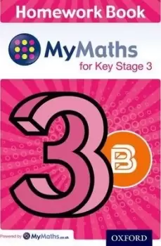 Image of MyMaths for Key Stage 3: Homework Book 3B (Pack of 15) by Alf Ledsham
