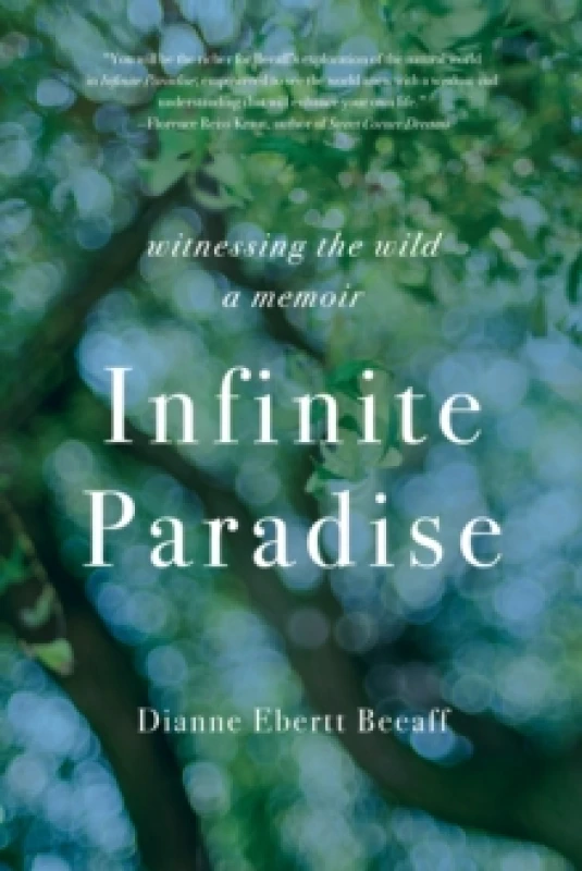 Image of Infinite Paradise : Witnessing the Wild, a Memoir Paperback / softback