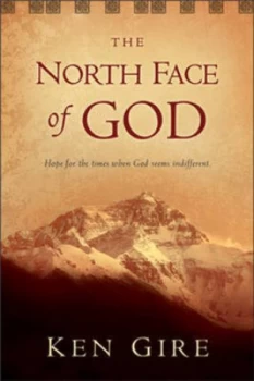 Image of The North Face of God by Ken Gire Book