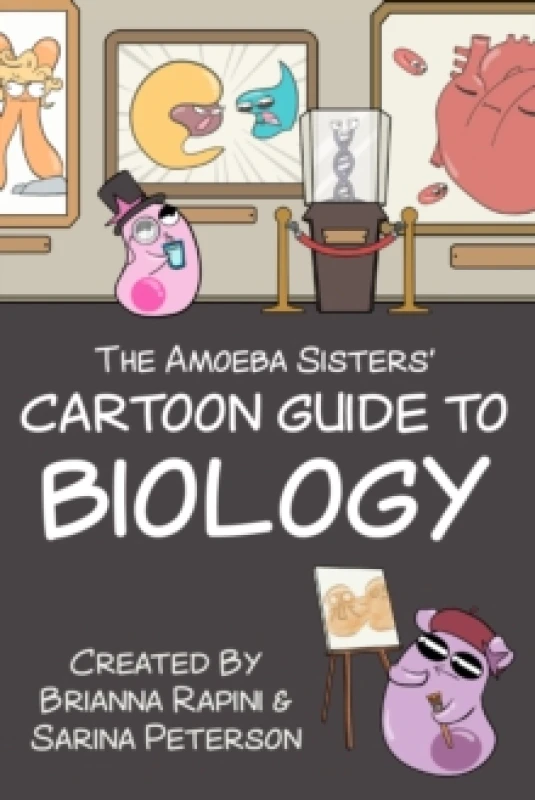 Image of The Amoeba Sisters' Cartoon Guide to Biology : Science Simplified (Visual Learning Book for Science Class, Simple Biology Topics, Educational Illustra