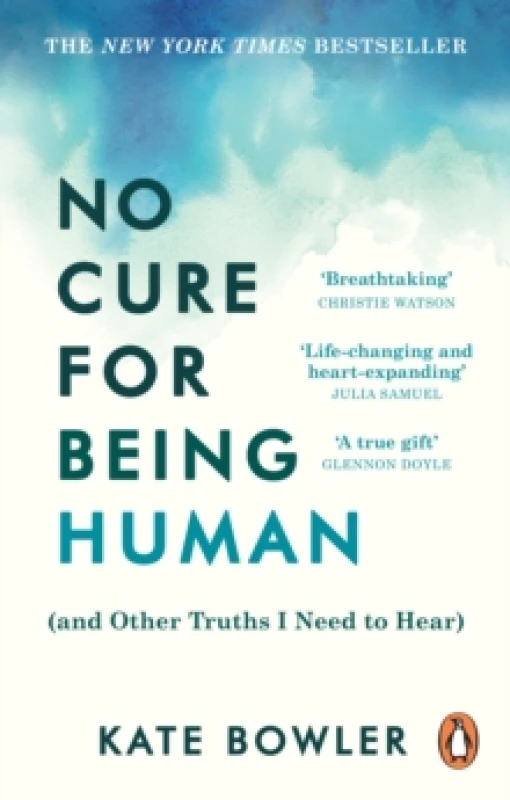 Image of No Cure for Being Human : (and Other Truths I Need to Hear) Paperback / softback