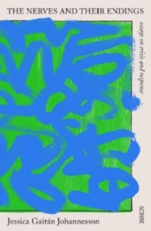 Image of The Nerves and Their Endings : essays on crisis and response Paperback / softback