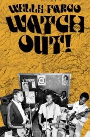 Image of Watch Out by Wells Fargo CD Album