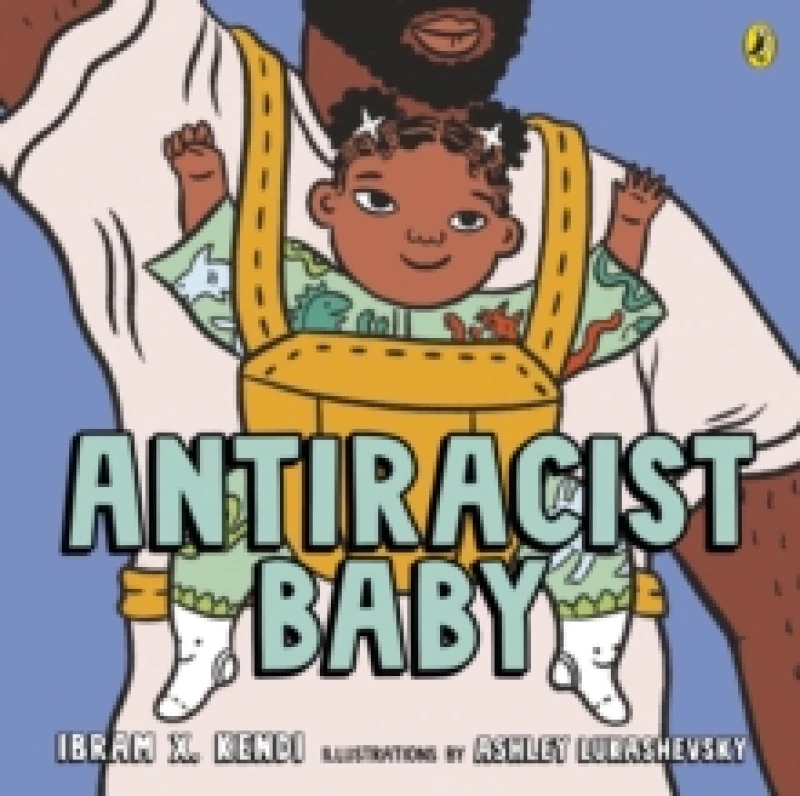 Image of Ibram X. Kendi Antiracist Baby Book Multi unisex