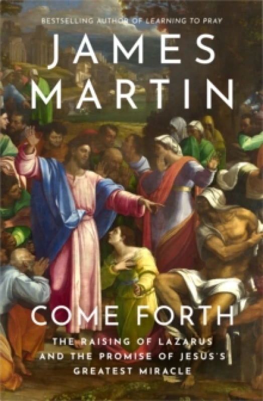 Image of Come Forth. Hardback. By James Martin Books