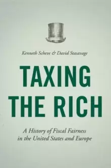 Image of Taxing the Rich : A History of Fiscal Fairness in the United States and Europe