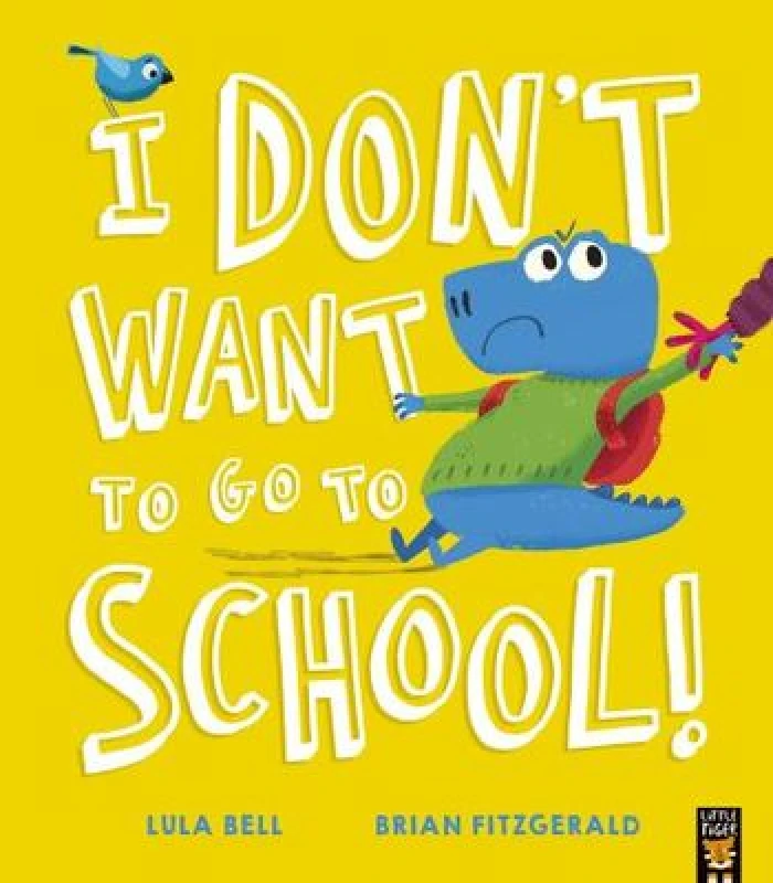 Image of Lula Bell I Don't Want to Go to School! Book Multi unisex