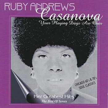 Image of Ruby Andrews - Casanova Your Playing Days Are Over CD