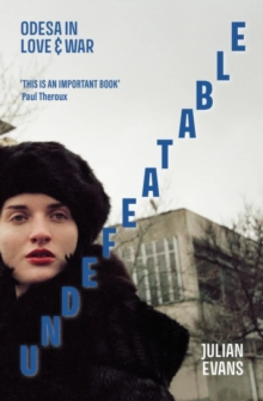 Image of Undefeatable : Odesa in Love and War Hardback