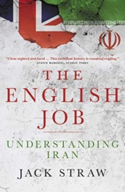 Image of The English Job : Understanding Iran and Why It Distrusts Britain Paperback / softback