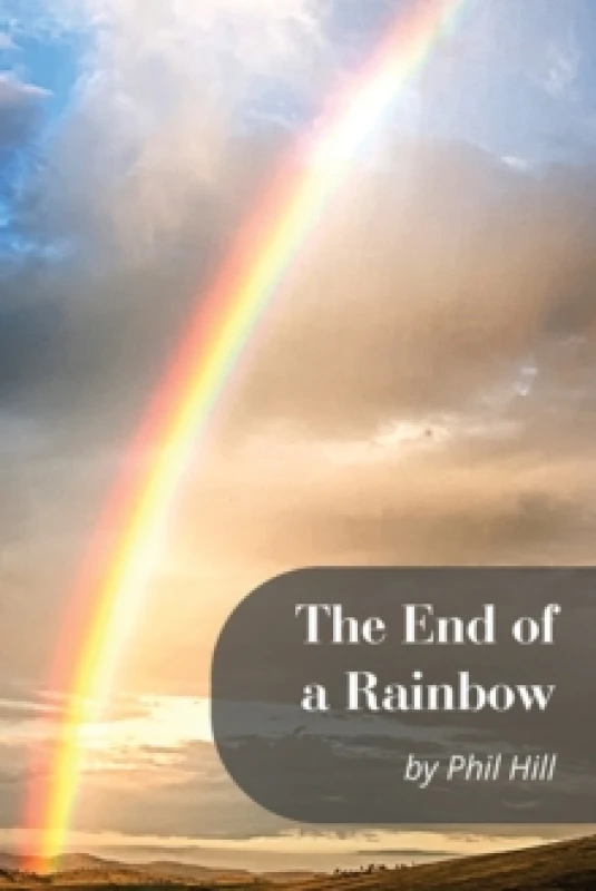 Image of The End of a Rainbow Paperback / softback