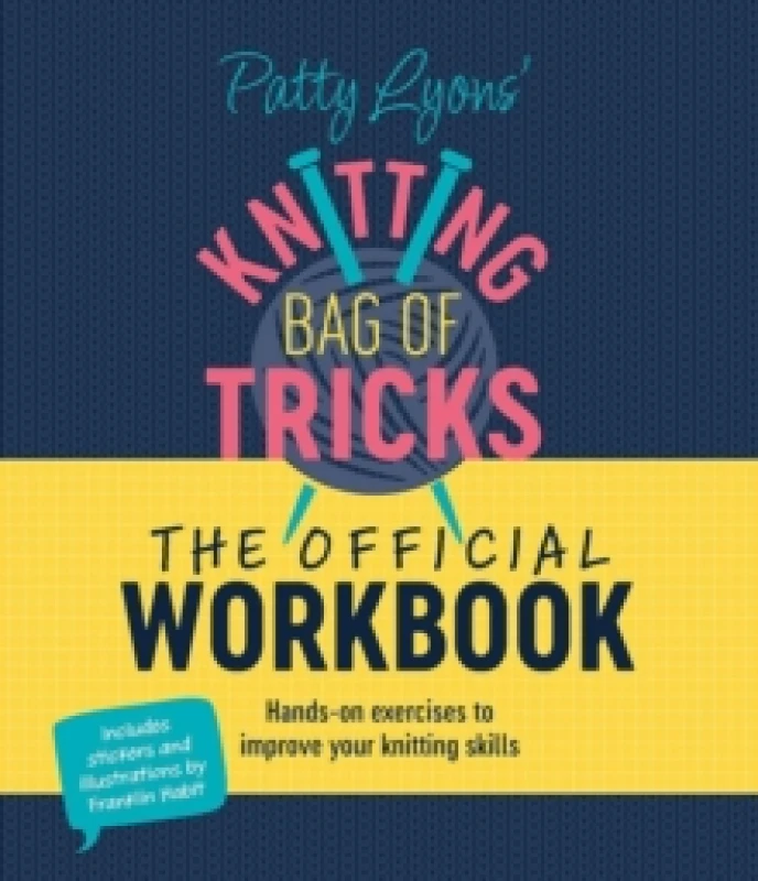 Image of Patty Lyons' Knitting Bag of Tricks: the Official Workbook : Hands-On Exercises to Improve Your Knitting Skills Spiral bound
