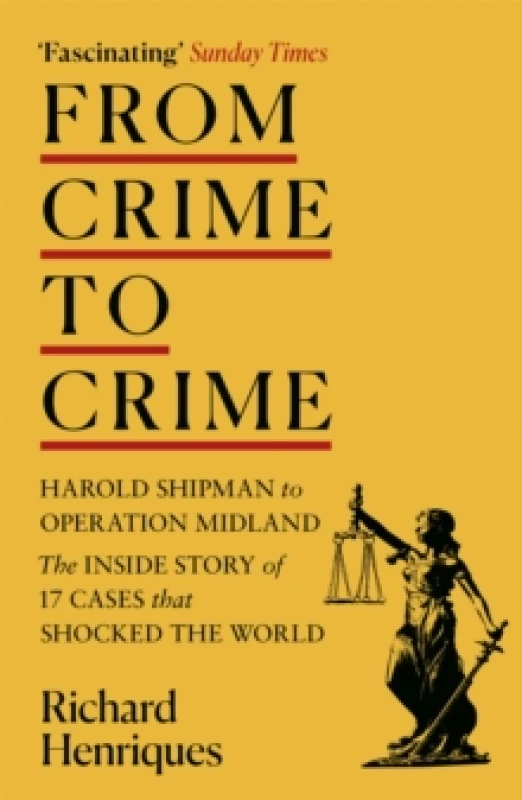 Image of From Crime to Crime : Harold Shipman to Operation Midland - 17 cases that shocked the world Paperback / softback