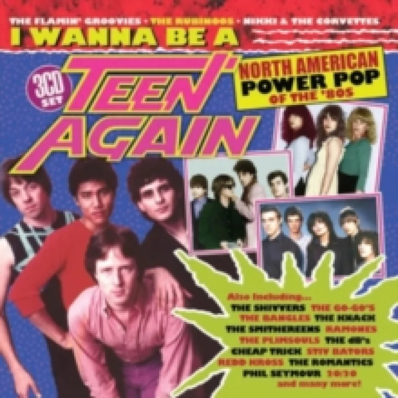 Image of I Wanna Be a Teen Again: North American Power Pop of the '80s CD / Box Set
