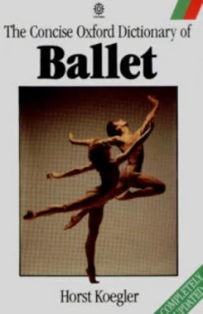 Image of The Concise Oxford Dictionary of Ballet by Horst Koegler Book