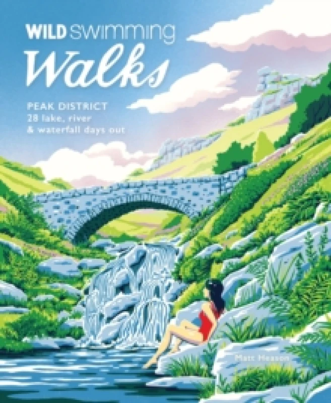 Image of Wild Swimming Walks Peak District : 28 river, lake & waterfall days out Paperback / softback