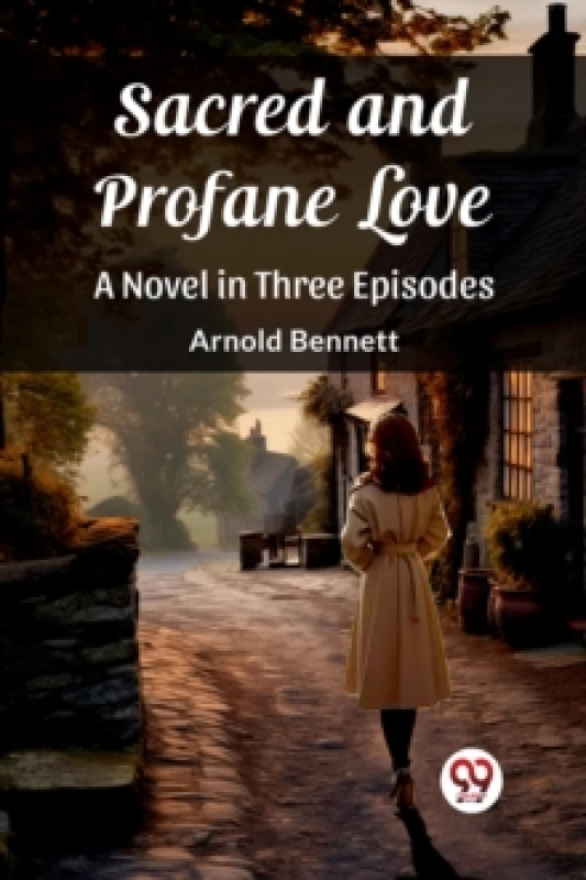 Image of Sacred and Profane LoveA Novel in Three Episodes (Edition2023) Paperback / softback