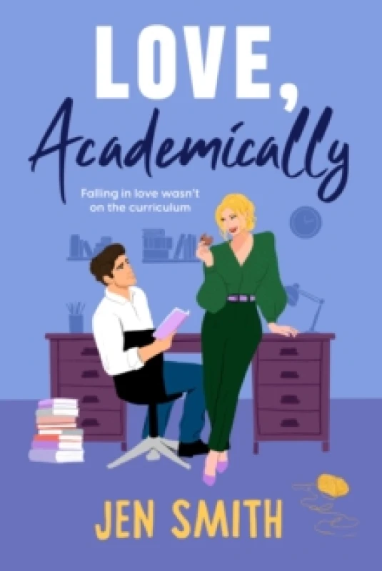 Image of Love, Academically : falling in love wasn't on the curriculum Paperback / softback