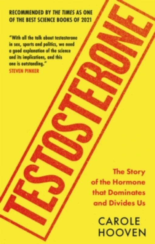 Image of Testosterone : The Story of the Hormone that Dominates and Divides Us Paperback / softback