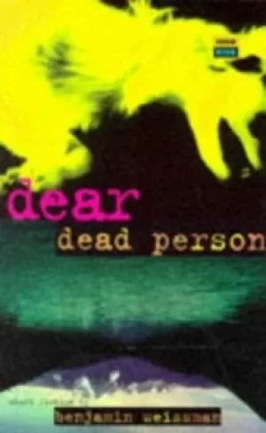 Image of Dear dead person by Benjamin Weissman