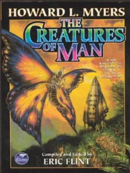 Image of The Creatures of Man by Howard L Myers and Eric Flint and Guy Gordon Paperback