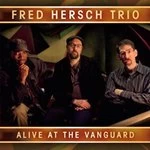 Image of Fred Hersch - Alive at the Vanguard (Live Recording) (Music CD)