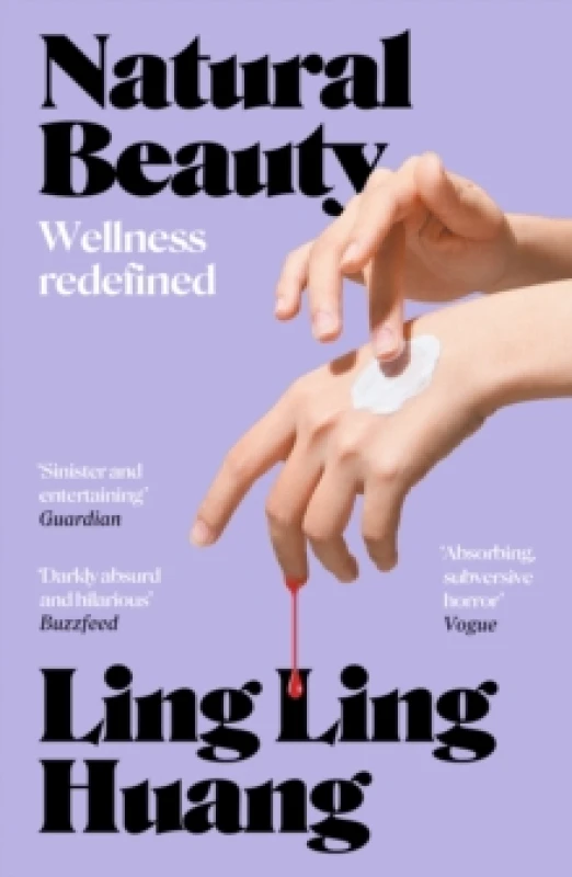 Image of Natural Beauty : 'A sinister and entertaining exploration of toxic beauty culture and capitalism' Guardian Paperback / softback