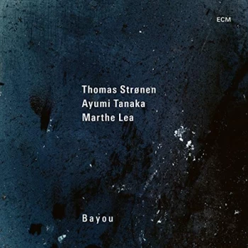 Image of Thomas Stronen, Ayumi Tanaka & Marthe Lea - Bayou Vinyl