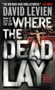 Image of Where the Dead Lay by David Levien Book