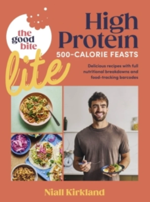 Image of The Good Bite Lite : 500-Calorie feasts, delicious recipes with full nutritional breakdowns and food-tracking barcodes Hardback