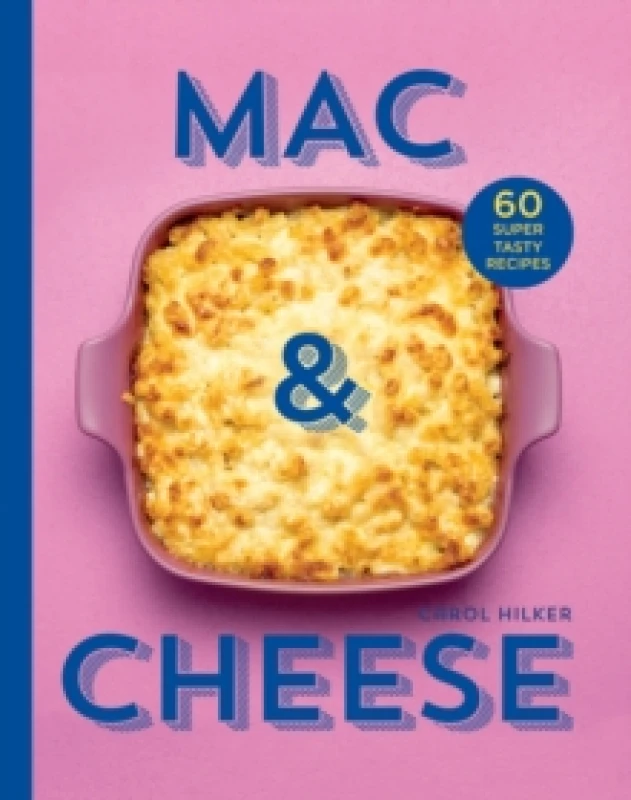 Image of Mac & Cheese. Hardback. By Carol Hilker Books