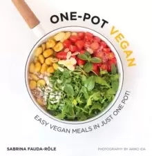 Image of One-Pot Vegan : Easy Vegan Meals in Just One Pot