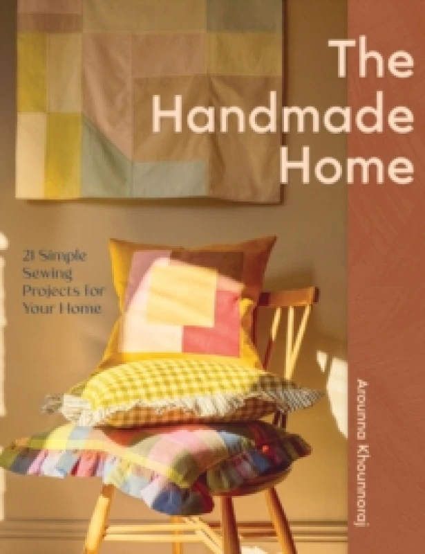 Image of The Handmade Home : 21 Simple Sewing Projects for Your Home Paperback / softback