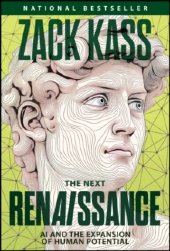 Image of The Next Renaissance : AI and the Expansion of Human Potential Hardback
