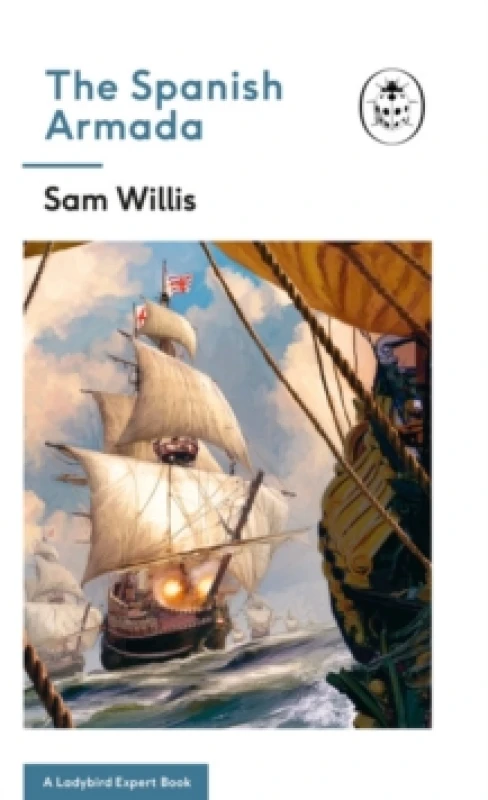 Image of The Spanish Armada. Hardback. By Sam Willis Books
