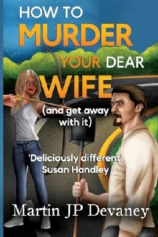 Image of How to Murder Your Dear Wife (and get away with it) Paperback / softback