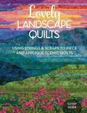 Image of lovely landscape quilts using strings and scraps to piece and applique scen