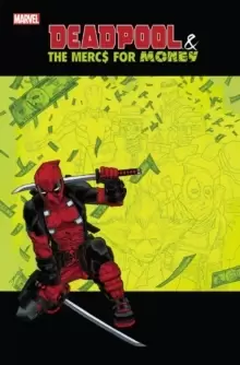 Image of Deadpool & The Mercs For Money Vol. 0: Merc Madness