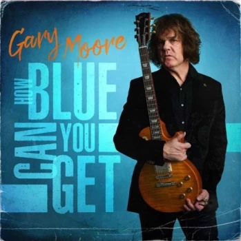 Image of Gary Moore How Blue Can You Get - 180 Gram Blue Vinyl - Sealed 2021 UK vinyl LP PRD76461