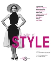 Image of A Matter of Style : Intimate Portraits of 10 Women Who Changed Fashion